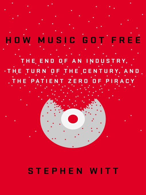 Title details for How Music Got Free by Stephen Witt - Wait list